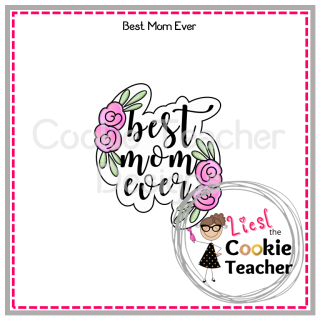 Best Mom Ever Floral
