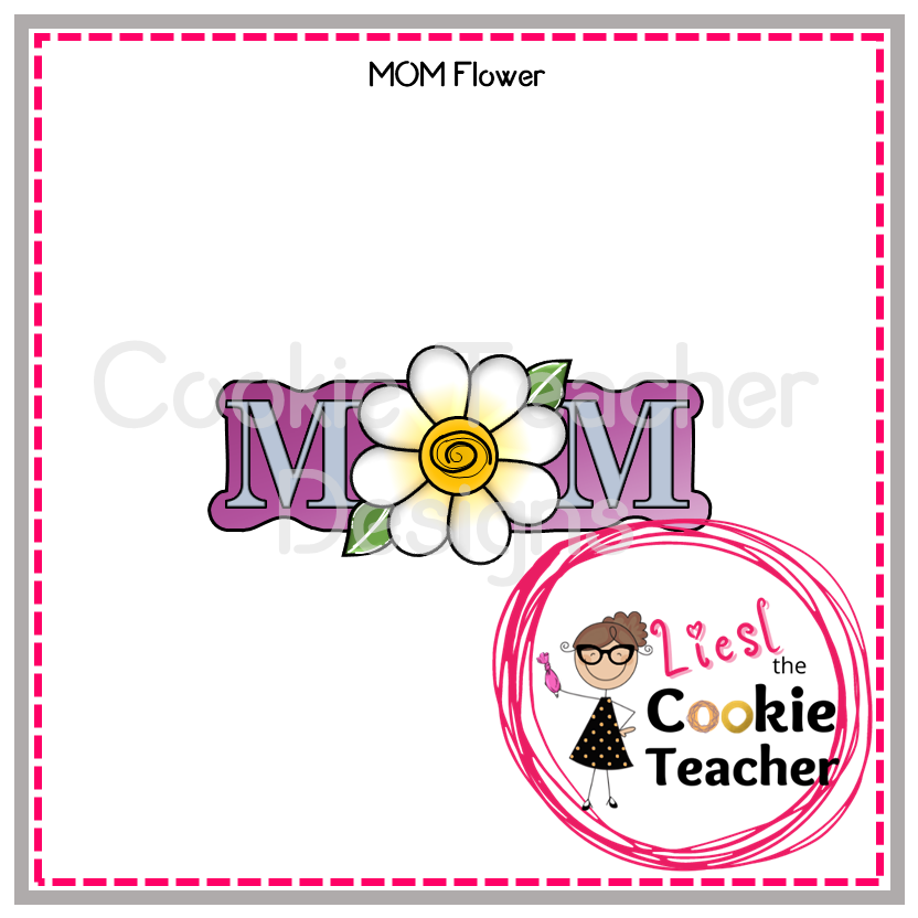 Mom Flower